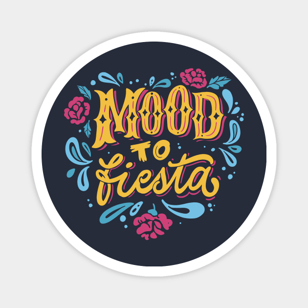 Mood to Fiesta // Fun Vibrant Fiesta Colors Magnet by SLAG_Creative